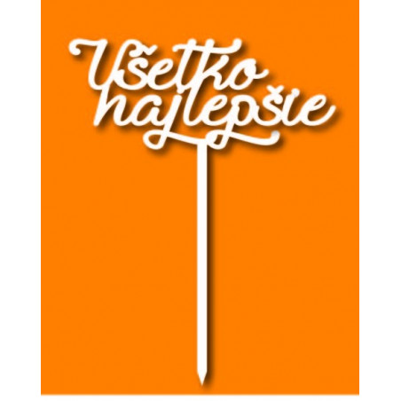 Plastový zápich na tortu všetko najlepšie  Rozmer 138 x 180 mm